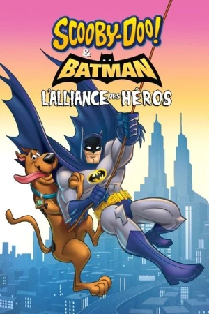 Regarder Scooby-Doo! et Batman : L'alliance des héros en streaming complet