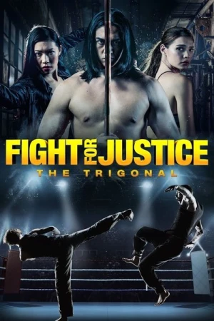 Regarder The Trigonal: Fight for Justice en streaming complet
